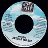 7inch Vinyl Single - Lexxus & Red Rat / Lexxus - No Good / Live Like A King