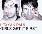 Lexy & K-Paul - Girls Get It First