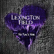 Lexington Field - No Man`s War