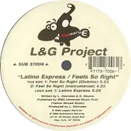 L&g Project - Latino Express / Feels So Right