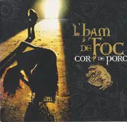 CD - L'Ham De Foc - Cor De Porc - Digipak