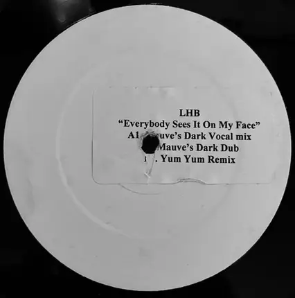 Lhb - Everybody Sees It On My Face