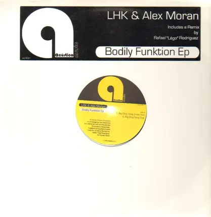 LHK & Alex Moran - Bodily Funktion EP