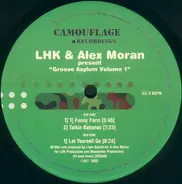 LHK & Alex Moran - Groove Asylum Volume One