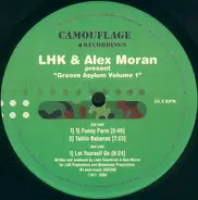 LHK & Alex Moran - Groove Asylum Volume One