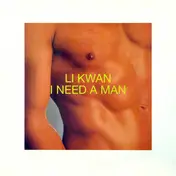 Li Kwan - I Need A Man