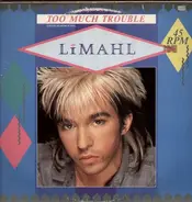 Limahl - Too Much Trouble
