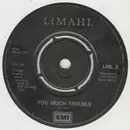 7'' - Limahl - Too Much Trouble