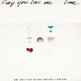 Lime - Say You Love Me