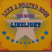 Limelight - Like a prayer 2002 The Mixes