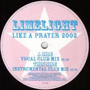 Limelight - Like A Prayer 2002