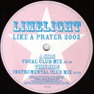 Limelight - Like A Prayer 2002