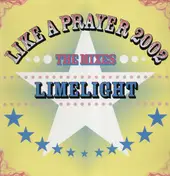 Limelight - Like A Prayer 2002 - The Mixes