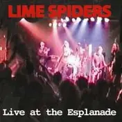 Lime Spiders - Live At The Esplanade