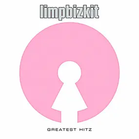 Limp Bizkit - Greatest Hitz