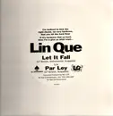 12inch Vinyl Single - Lin Que - Let It Fall / Par Ley