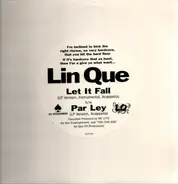 Lin Que - Let It Fall / Par Ley