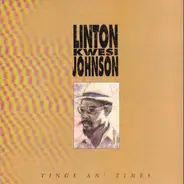 Linton Kwesi Johnson - Tings An' Times