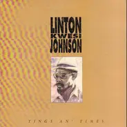 Linton Kwesi Johnson - Tings An' Times