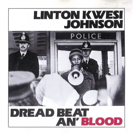 Linton Kwesi Johnson - Dread Beat an' Blood