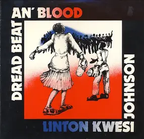 Linton Kwesi Johnson - Dread Beat an' Blood