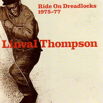 Linval Thompson - Ride On Dreadlocks 1975-77