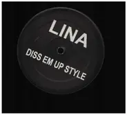 Lina - Diss Em Up Style