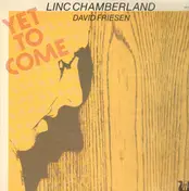 Linc Chamberland - Yet to Come