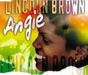 Lincoln Brown - Angie