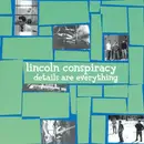 CD - Lincoln Conspiracy - Details Are Everything