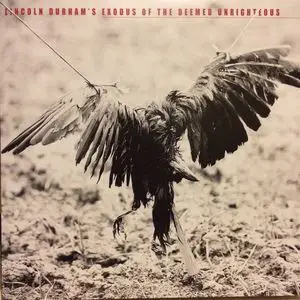 Lincoln Durham - Lincoln Durham's Exodus Of The Deemed Unrighteous
