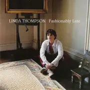 CD - Linda Thompson - Fashionably Late