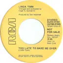 7inch Vinyl Single - Linda Timm - Too Late To Make Me Over