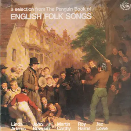 Linda Adams / Jez Lowe / Roy Harris / Martin Carthy / John Bowden - A Selection from The Penguin Book of English Folk Songs