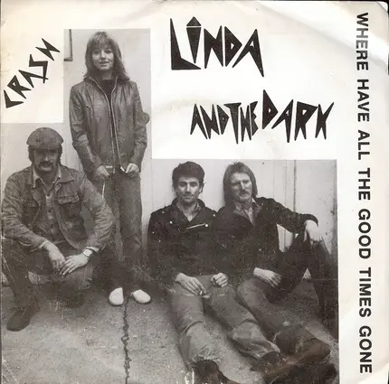 Linda And The Dark - Where Have All The Good Times Gone