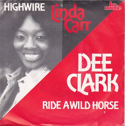 Linda Carr , Dee Clark - Highwire / Ride A Wild Horse