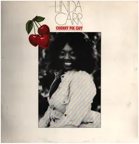 Linda Carr - Cherry Pie Guy