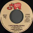 7inch Vinyl Single - Linda Clifford - I Just Wanna Wanna