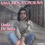 Linda De Suza - Uma Moça Chorava