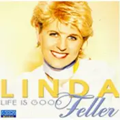 linda feller - Life Is Good
