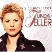 Linda Feller - Weil du Mich Liebst