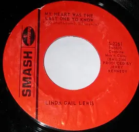 Linda Gail Lewis - My Heart Was The Last One To Know / Gather 'Round Children