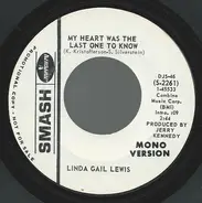 Linda Gail Lewis - My Heart Was The Last One To know