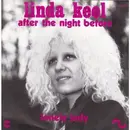 7inch Vinyl Single - Linda Keel - After The Night Before / Lonely Lady