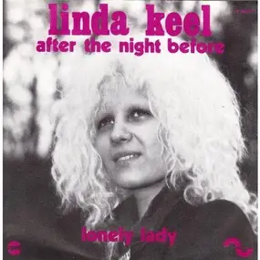 Linda Keel - After The Night Before / Lonely Lady