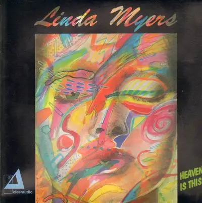 Linda Myers - Heaven is This...
