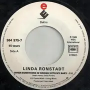 7inch Vinyl Single - Linda Ronstadt Avec Aaron Neville - When Something Is Wrong With My Baby