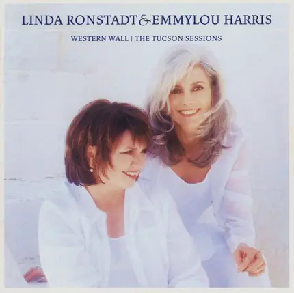 Linda Ronstadt & Emmylou Harris - Western Wall | The Tucson Sessions