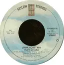 7inch Vinyl Single - Linda Ronstadt - Hurt So Bad / Justine