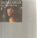 7inch Vinyl Single - Linda Ronstadt - Poor Poor Pitiful Me / Blue Bayou